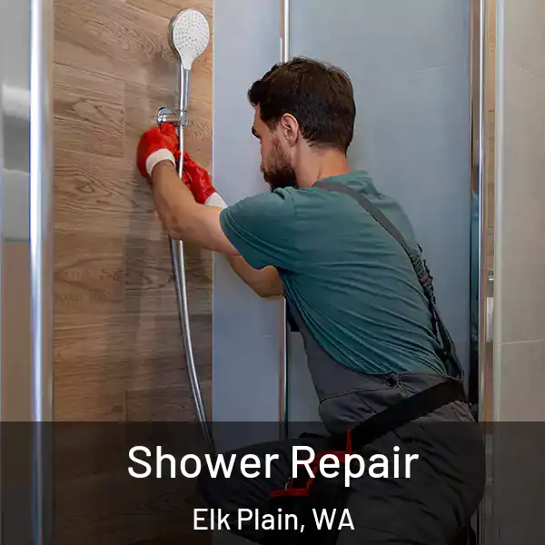  Shower Repair Elk Plain, WA