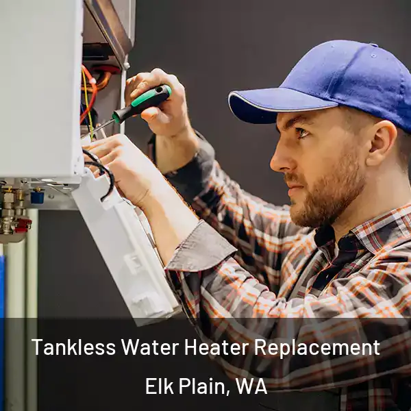  Tankless Water Heater Replacement Elk Plain, WA